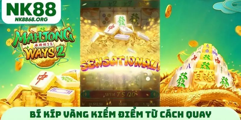 Bí kíp vàng kiếm điểm từ cách quay