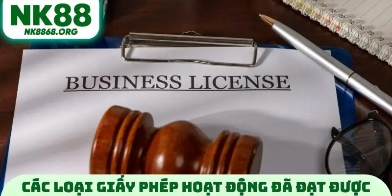 Các loại giấy phép hoạt động NK88 đã đạt được