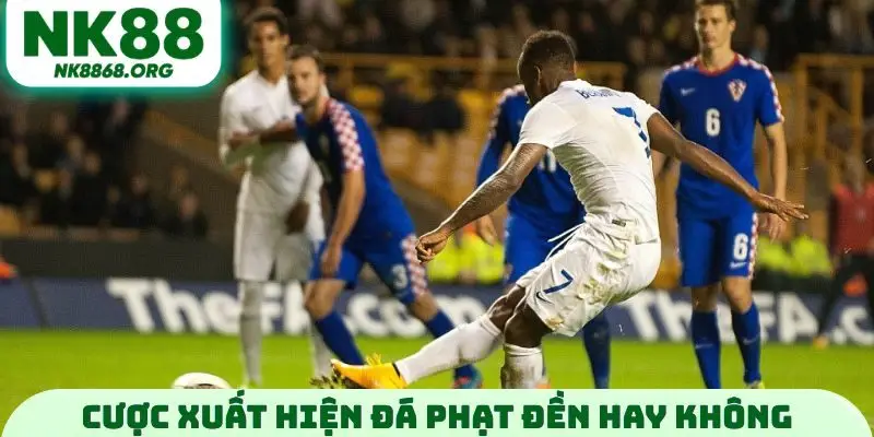 Cược xuất hiện đá phạt đền hay không