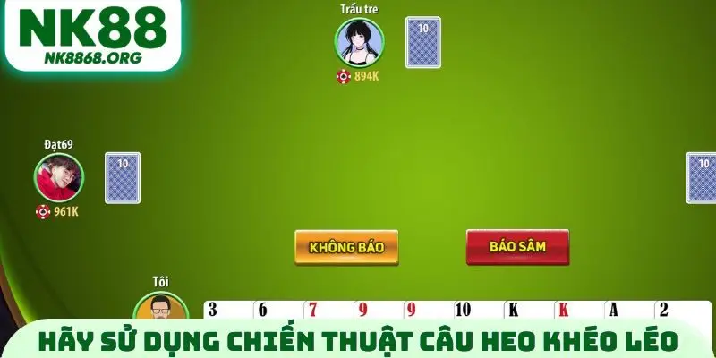 Hãy sử dụng chiến thuật câu heo khéo léo