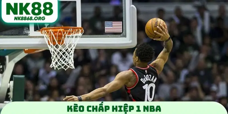 Kèo chấp hiệp 1 NBA