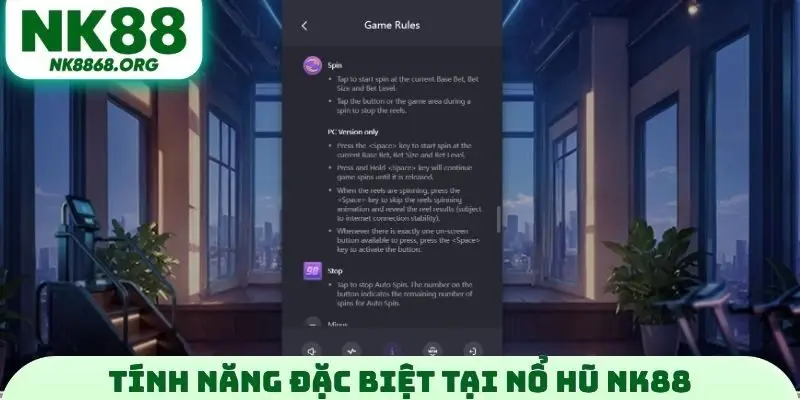 Tính năng đặc biệt tại nổ hũ NK88